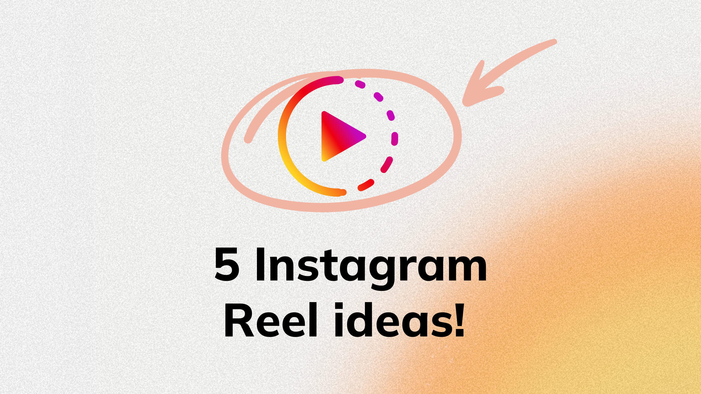 Instagram Reel Ideas