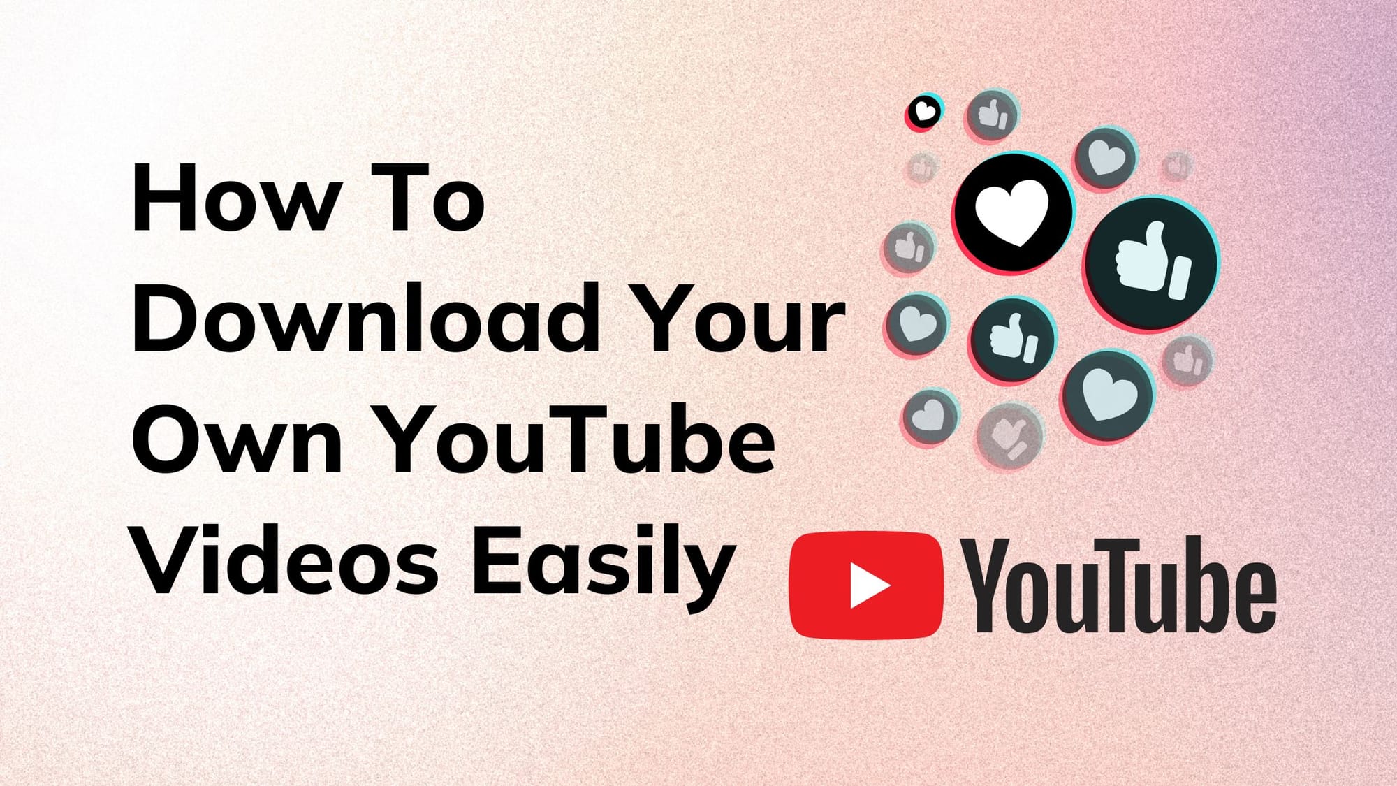 How To Download Your Own YouTube Videos Easily