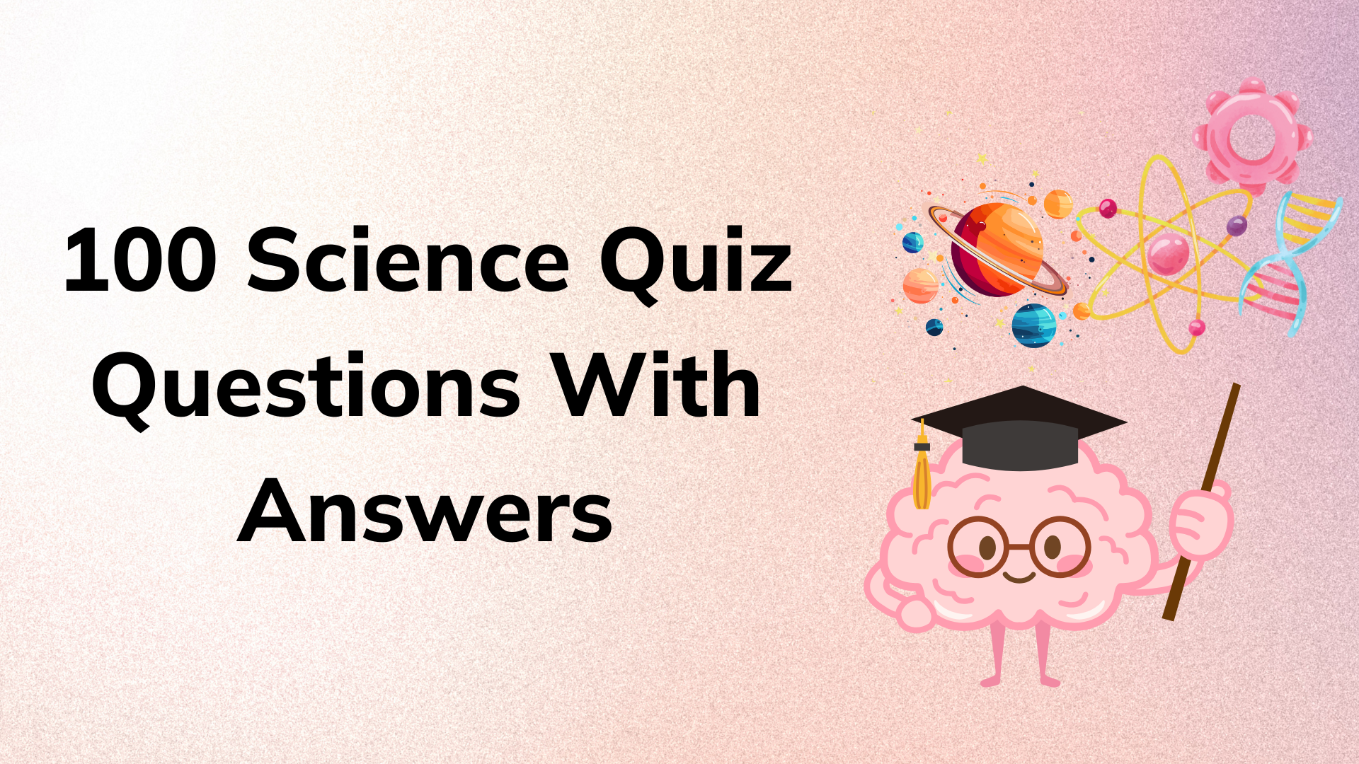 The Ultimate Science Trivia Quiz Guide: 100+ Questions & Answers