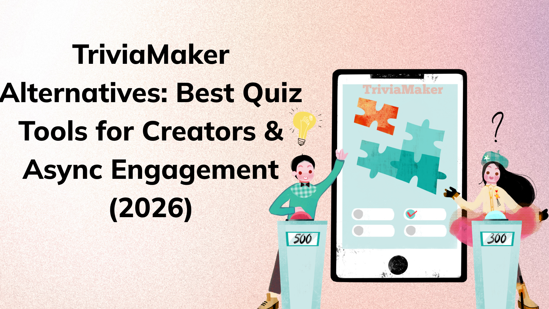 TriviaMaker Alternatives: Best Quiz Tools for Creators & Async Engagement (2026)