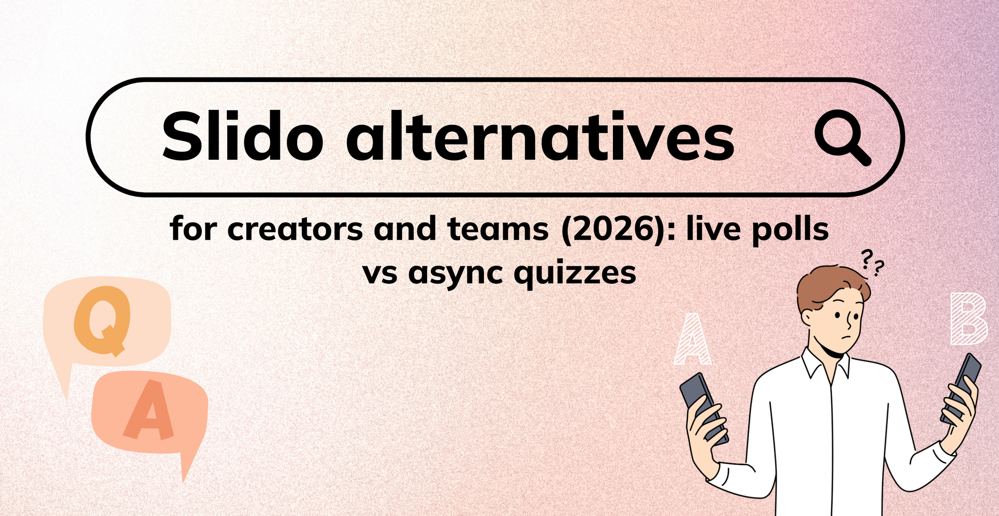 Slido alternatives for creators and teams (2026): live polls vs async quizzes