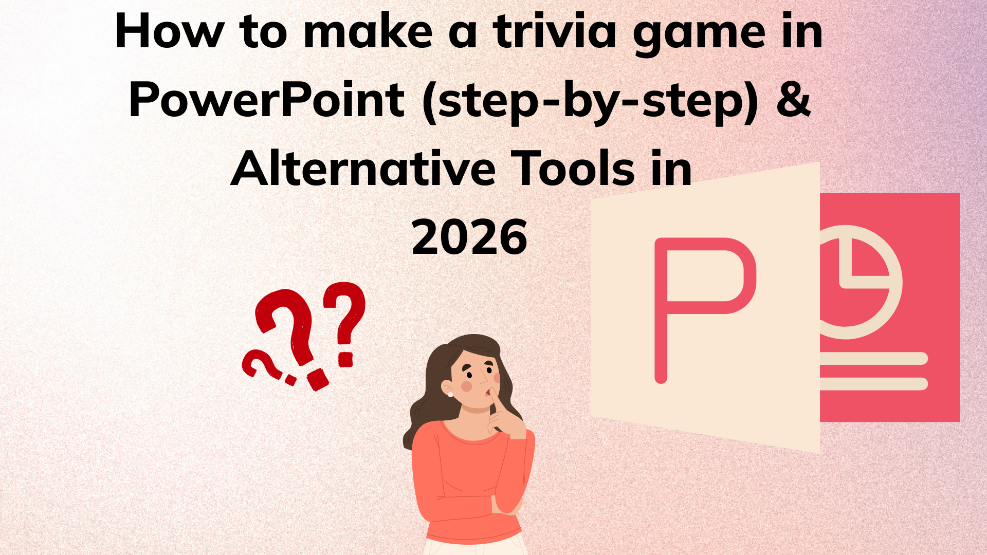 How to make a trivia game in PowerPoint (step-by-step) + Faster Alternative Tools in 2026