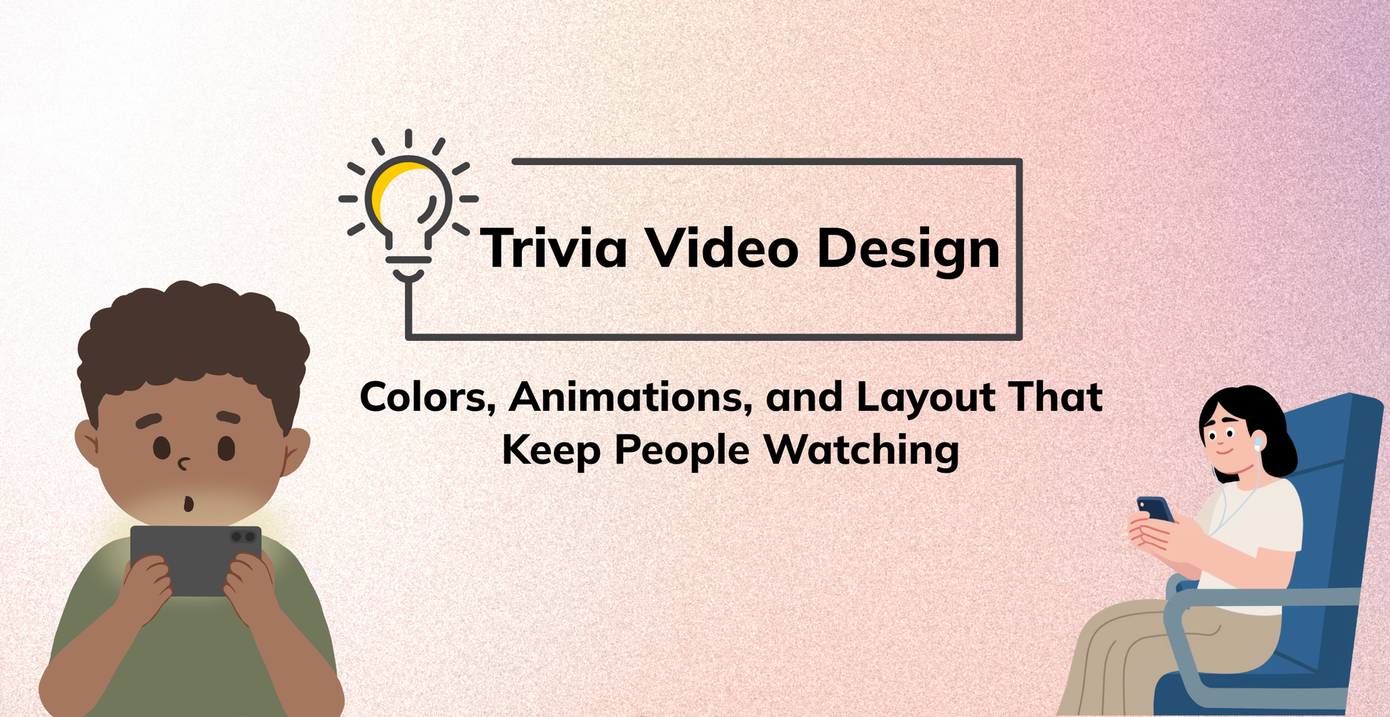 Trivia Video Design: Colors, Animations, and Layout That Keep People Watching