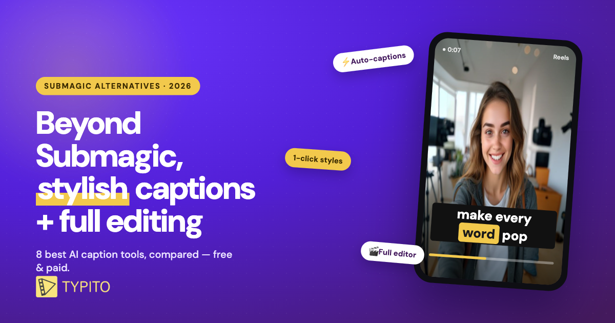 Beyond Submagic - stylish captions and full editing with Typito