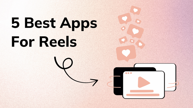 5 best apps for Reels 