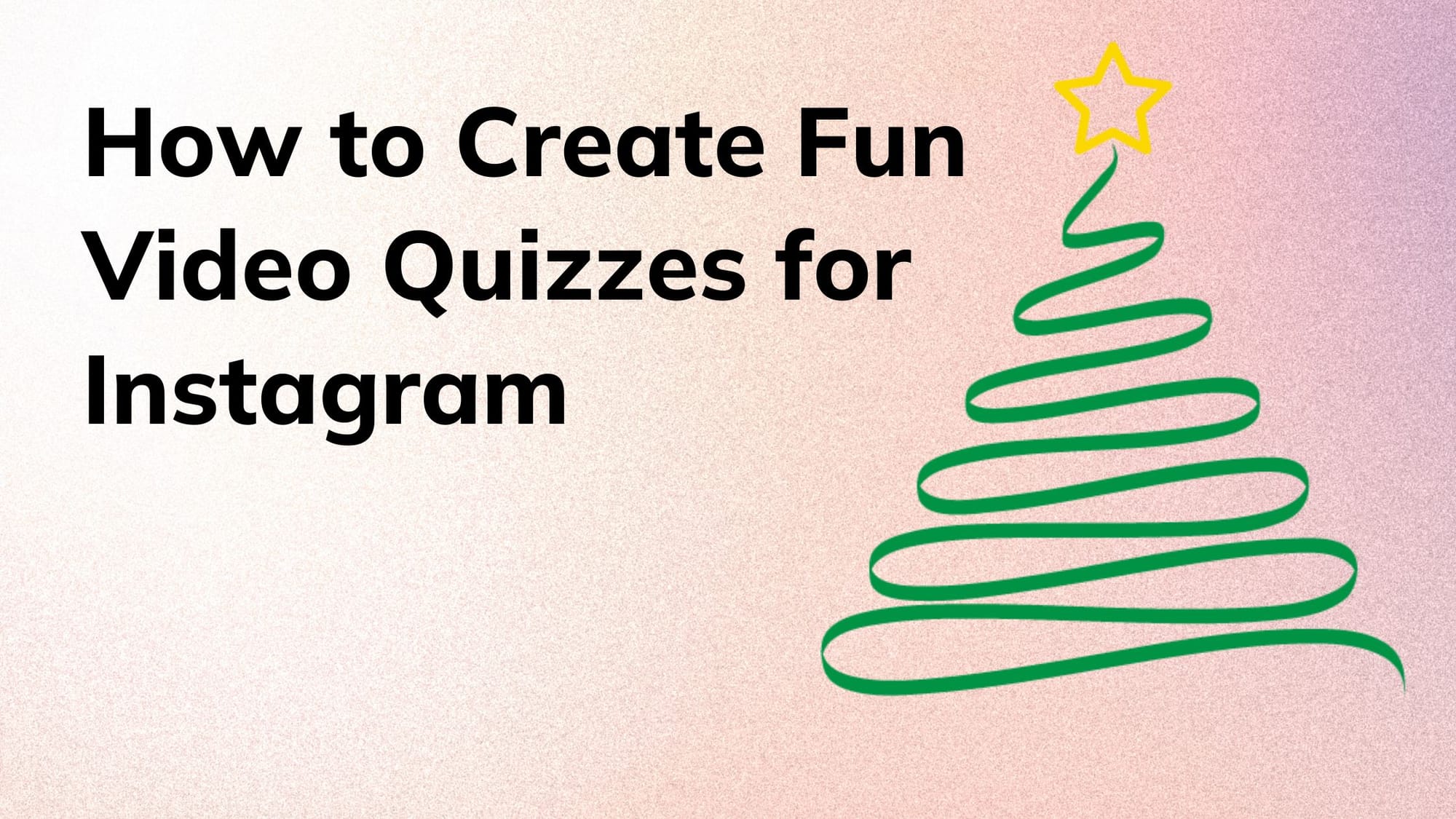 Holiday Trivia Ideas: How to Create Fun Video Quizzes for Instagram