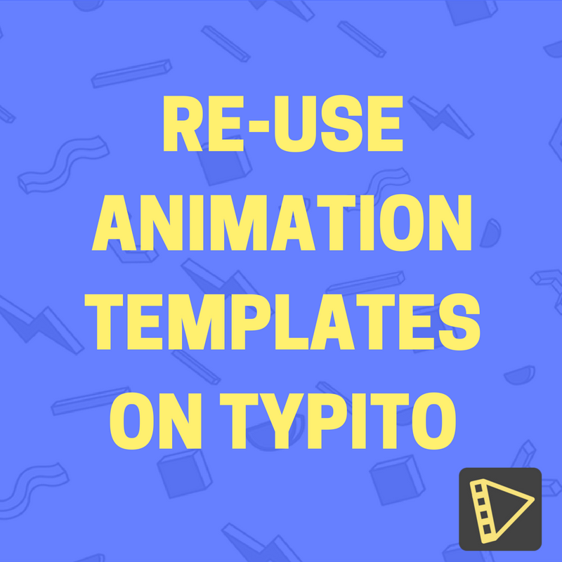 Re-use Animation Templates with a Single Click
