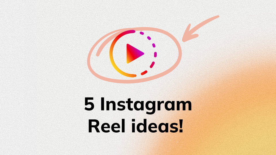 Instagram Reel Ideas