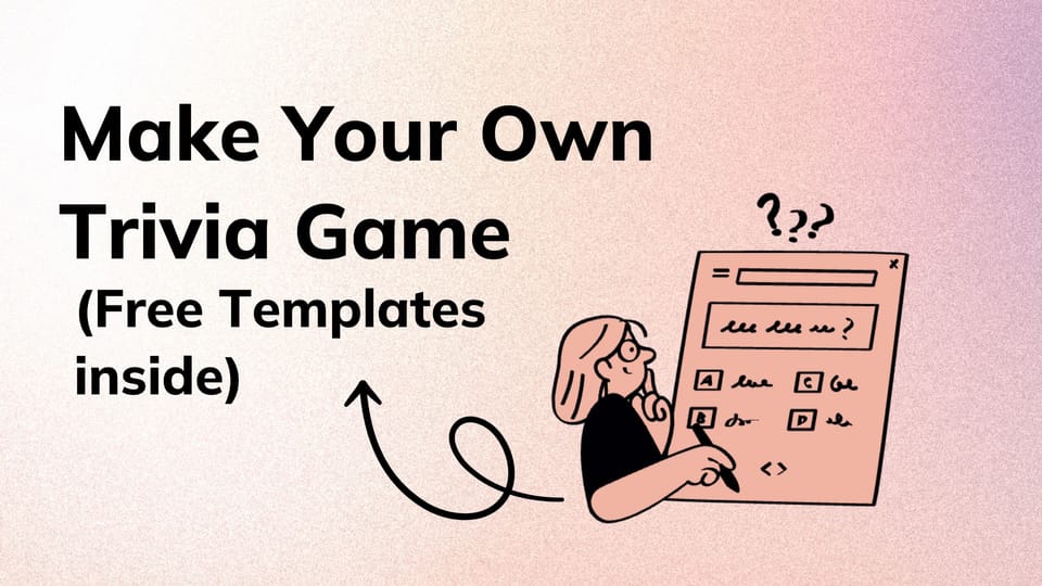 How to Make Your Own Trivia Game (Free Templates & Step-by-Step Guide)