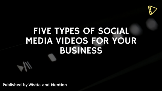 Five Type of Social Media Videos
