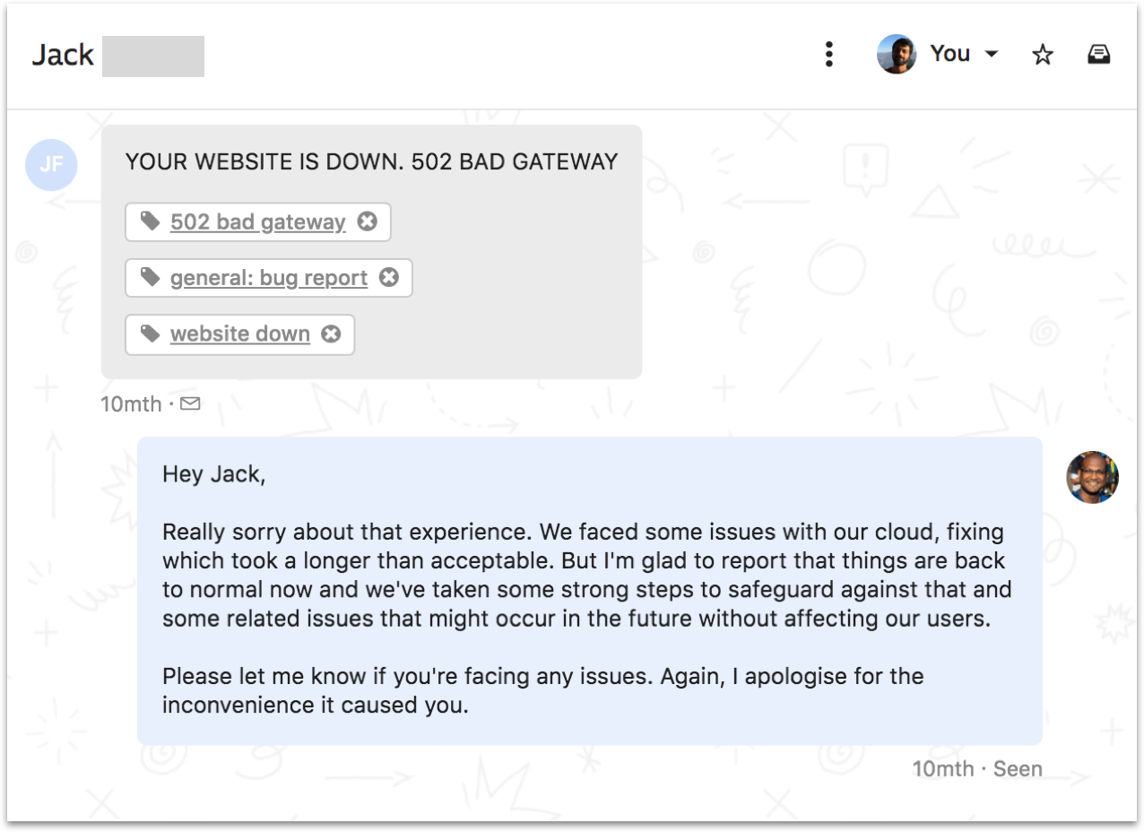 Here's Srijith from our team reaching out to the customer who was troubled by the 502 bad gateway via Intercom's live chat. For the record this was the last 502 we faced. We're definitely getting better at this :D