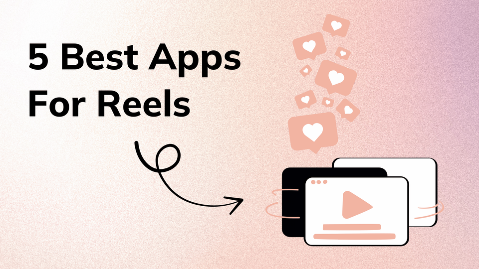 5 best apps for Reels