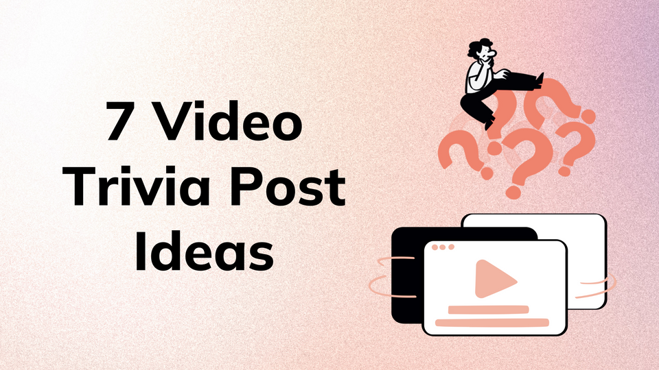 7 Video Trivia Post Ideas
