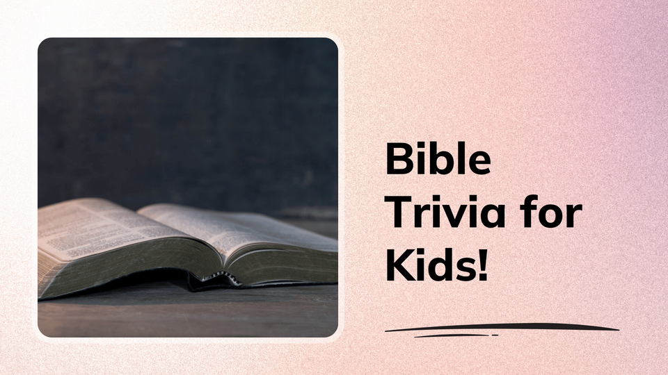 Bible trivia for kids