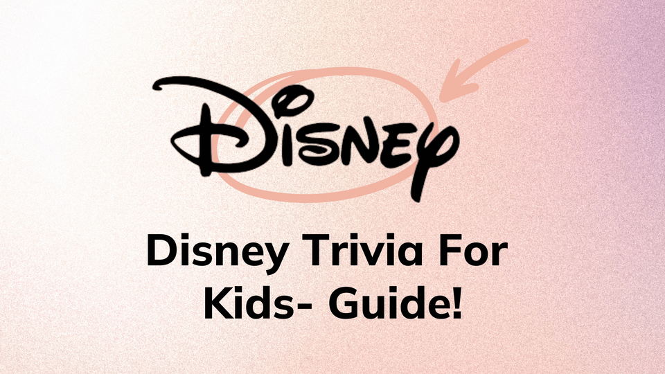 200+ Magical Disney Trivia for Kids: Ultimate Family Game Night Resource